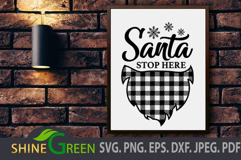 Christmas SVG - Santa Stop Here, Beard, Buffalo Plaid SVG Shine Green Art 
