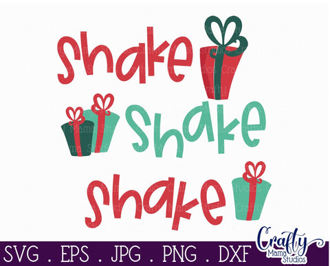 Christmas Svg - Santa Svg - Christmas Presents Svg - Shake The Presents Cut File SVG Crafty Mama Studios 