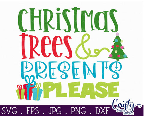Christmas Svg -Santa Svg - Christmas Tree Svg - Christmas Trees And Presents Please SVG Crafty Mama Studios 