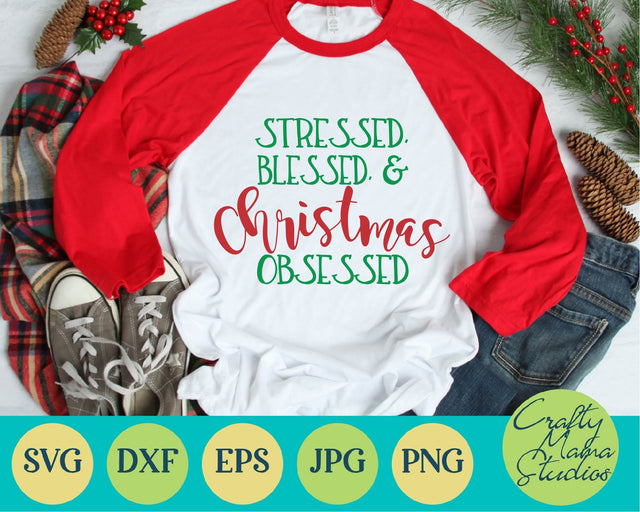 Christmas Svg - Santa Svg - Christmas Tree Svg - Stressed Blessed Christmas Obsessed SVG Crafty Mama Studios 