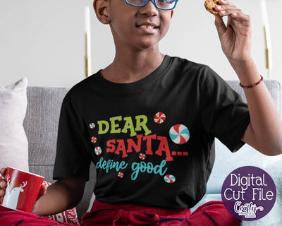 Christmas Svg - Santa Svg - Dear Santa Define Good Svg - Naughty List Svg SVG Crafty Mama Studios 