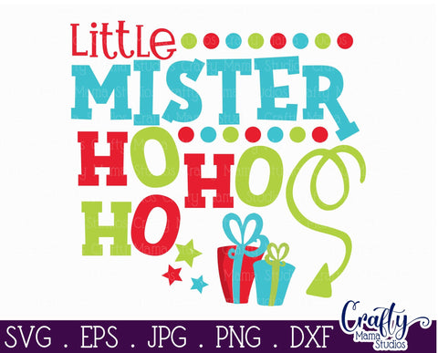 Christmas Svg - Santa Svg - Holiday - My First Christmas - Baby Boy - Little Mister Ho Ho Ho SVG Crafty Mama Studios 