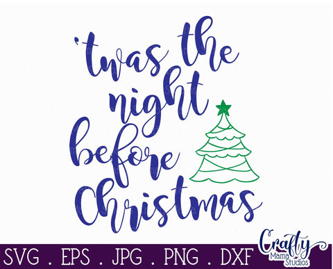 Christmas Svg - Santa Svg - Holiday Svg - Twas The Night Before Christmas SVG SVG Crafty Mama Studios 