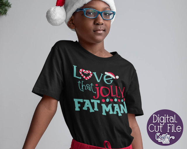 Christmas Svg - Santa Svg - Love That Jolly Fat Man - Santa Claus Svg SVG Crafty Mama Studios 