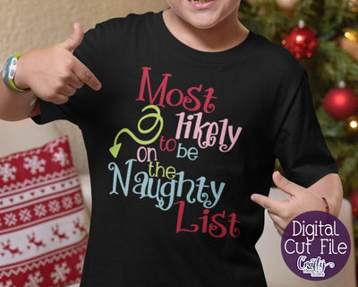 Christmas Svg - Santa Svg - Most Likely To Be On The Naughty List - Santa Claus Svg SVG Crafty Mama Studios 
