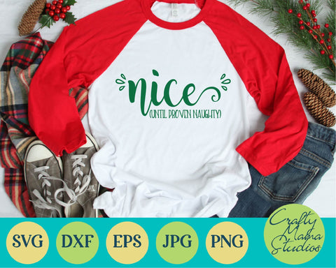 Christmas Svg - Santa Svg - Nice Until Proven Naughty SVG - Naughty List Svg SVG Crafty Mama Studios 