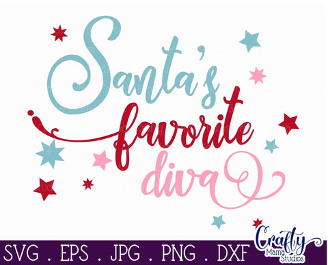 Christmas Svg - Santa's Favorite Diva SVG SVG Crafty Mama Studios 