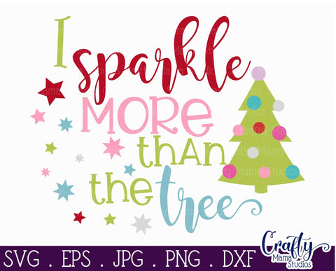 Christmas Svg - Sparkle More than the Tree Svg SVG Crafty Mama Studios 