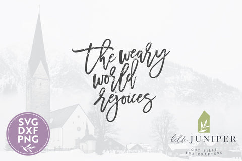 Christmas SVG, The Weary World Rejoices SVG LilleJuniper 
