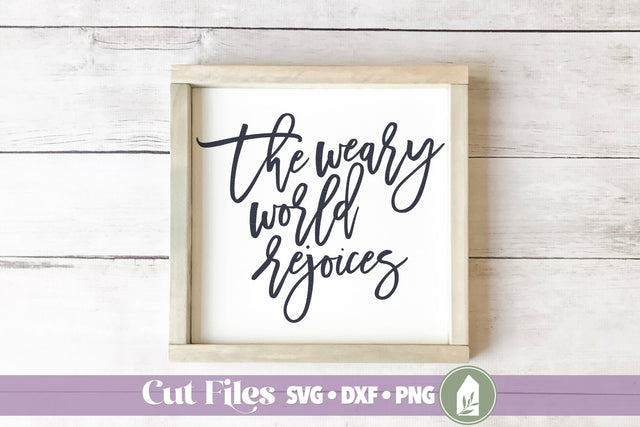 Christmas SVG, The Weary World Rejoices SVG LilleJuniper 