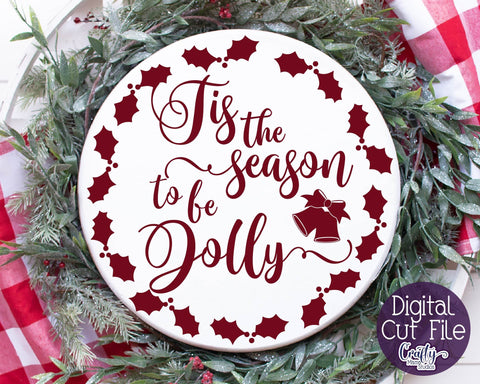 Christmas Svg, Tis The Season To Be Jolly Svg, Round Sign SVG Crafty Mama Studios 