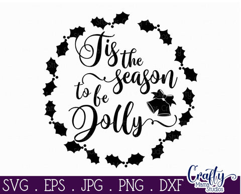 Christmas Svg, Tis The Season To Be Jolly Svg, Round Sign SVG Crafty Mama Studios 