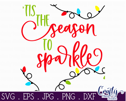 Christmas Svg, Tis The Season To Sparkle, Christmas Sign SVG Crafty Mama Studios 