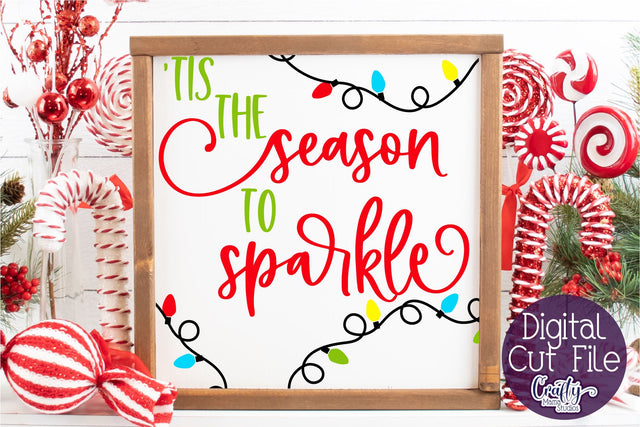 Christmas Svg, Tis The Season To Sparkle, Christmas Sign SVG Crafty Mama Studios 