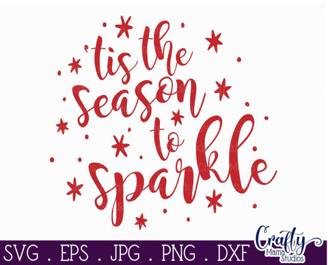 Christmas Svg - Tis The Season to Sparkle Svg SVG Crafty Mama Studios 
