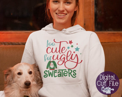Christmas SVG - Too Cute For Ugly Sweaters - Christmas Sweater SVG Crafty Mama Studios 