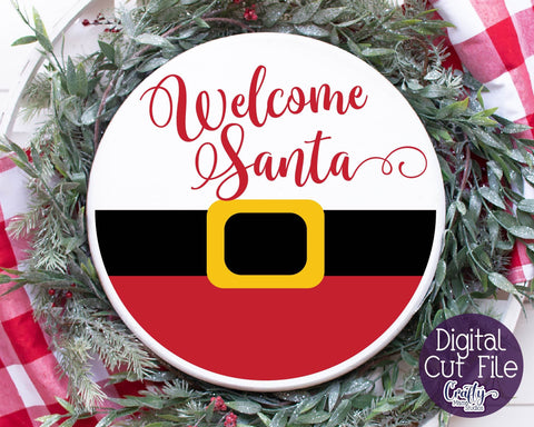 Christmas Svg - Welcome Santa Svg - Santa Claus Round Sign SVG Crafty Mama Studios 