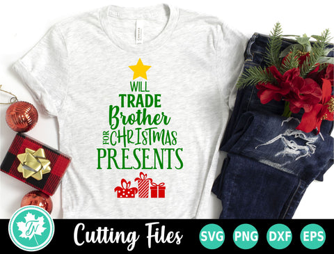 Christmas SVG | Will Trade Brother for Presents SVG SVG TrueNorthImagesCA 
