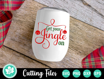 Christmas SVG | Wine SVG | Get Your Jingle On SVG TrueNorthImagesCA 