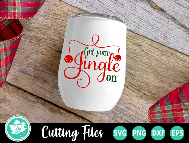Christmas SVG | Wine SVG | Get Your Jingle On SVG TrueNorthImagesCA 