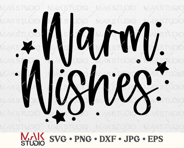Christmas svg, Winter svg, Merry christmas svg, Holiday svg, Winter wishes svg, Christmas shirt svg, Warm wishes svg, Christmas saying svg SVG MAKStudion 