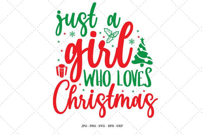 Christmas T- Shirt Svg, Christmas T-Shirt, Just A Girl Svg, Christmas Download, Christmas Png, Loves Christmas SVG SVG Digital Designer 