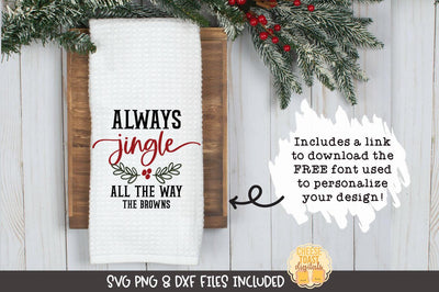 Christmas Tea Towel SVG | Always Jingle All The Way SVG Cheese Toast Digitals 