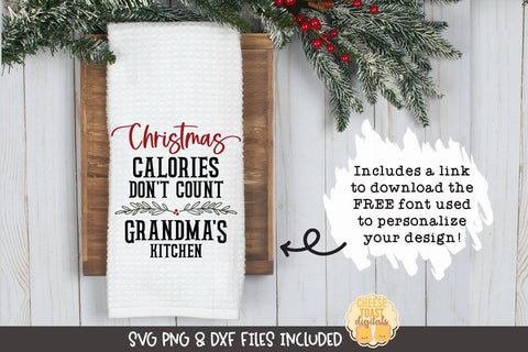 Christmas Tea Towel SVG | Christmas Calories Don't Count SVG Cheese Toast Digitals 