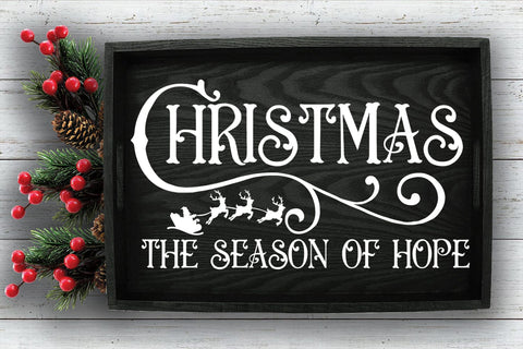 Christmas the Season of Hope I Farmhouse Christmas Sign SVG SVG Happy Printables Club 