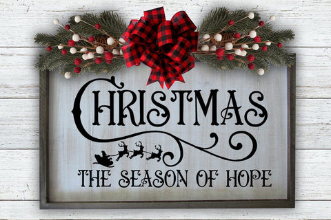 Christmas the Season of Hope I Farmhouse Christmas Sign SVG SVG Happy Printables Club 