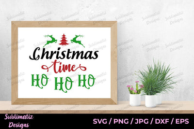 Christmas Time HO HO HO Vector File Printable, SVG Cut File SVG Sublimatiz Designs 