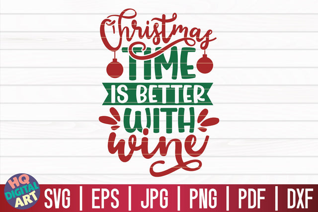 Christmas time is better with wine SVG | Christmas Wine SVG SVG HQDigitalArt 