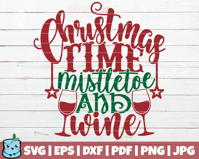 Christmas Time Mistletoe And Wine SVG MintyMarshmallows 