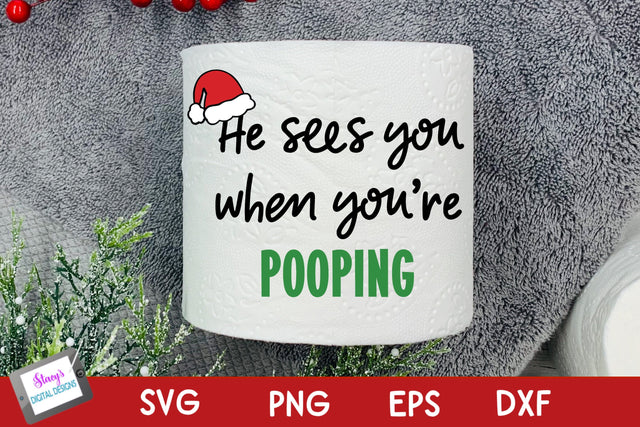 Christmas Toilet Paper | He Sees You When You're Pooping SVG Stacy's Digital Designs 