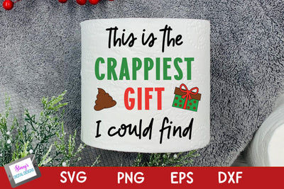 Christmas Toilet Paper | This is the crappiest gift SVG Stacy's Digital Designs 
