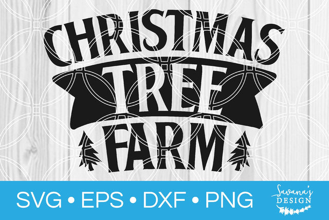 Christmas Tree Farm SVG SavanasDesign 