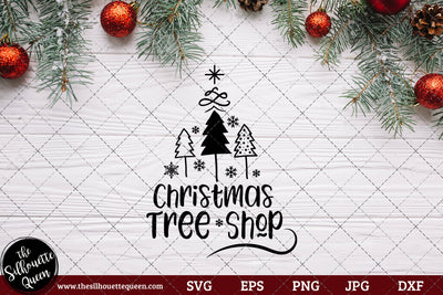 Christmas Tree Shop Saying SVG | Christmas SVG | Holiday SVG | Holiday Saying Jpg Eps Dxf Png Cut File for Cricut Clipart Silhouette SVG Loveleen Kaur 
