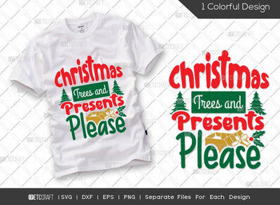 Christmas Trees And Presents Please Shirt SVG Cut File | Christmas Trees Svg | Kids Christmas Svg | Santa Svg | Family Christmas Svg | Merry Christmas Svg | Christmas T-shirt Design SVG ETC Craft 