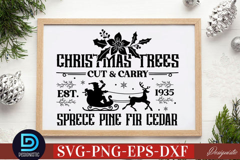 Christmas trees cut & carry est. 1935 sprece pine fir cedar SVG SVG DESIGNISTIC 