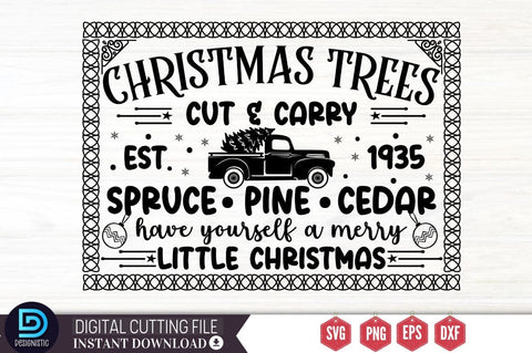 Christmas trees cut & carry est.1935 spruce. pine. cedar have yourself a merry little christmas SVG SVG DESIGNISTIC 