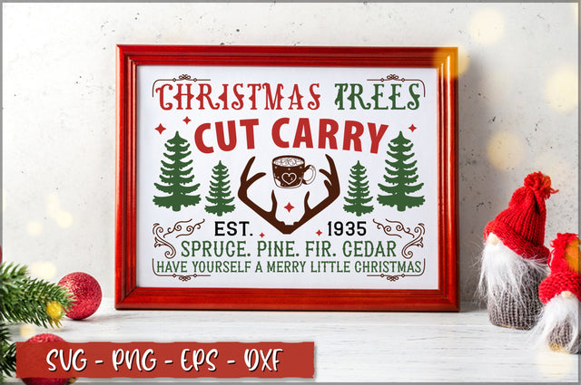 Christmas trees cut's carry est. 1935 spruce. pine. fir. cedar have yourself a merry little christmas Sign SVG SVG Shetara Begum 