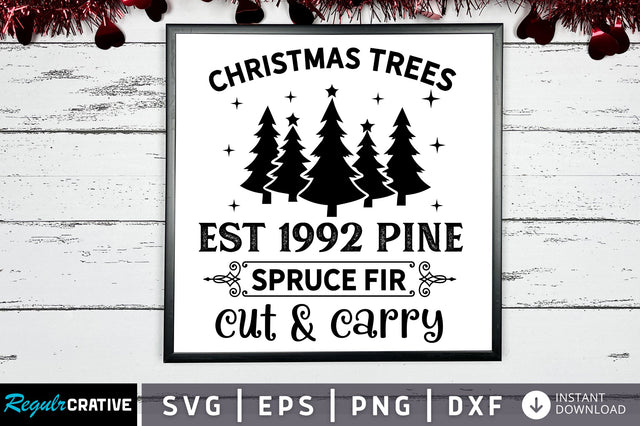 Christmas trees est 1992 pine spruce SVG Design SVG Regulrcrative 