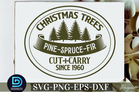 Christmas trees pine-spruce-fir cut+carry since 1960 SVG SVG DESIGNISTIC 