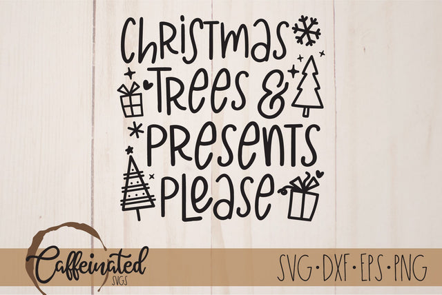Christmas Trees & Presents Please SVG SVG Caffeinated SVGs 