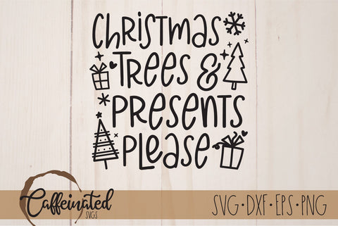 Christmas Trees & Presents Please SVG SVG Caffeinated SVGs 