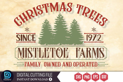 Christmas trees since 1972 Mistletoe farms family owned and operated SVG SVG DESIGNISTIC 