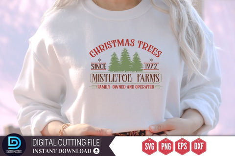 Christmas trees since 1972 Mistletoe farms family owned and operated SVG SVG DESIGNISTIC 