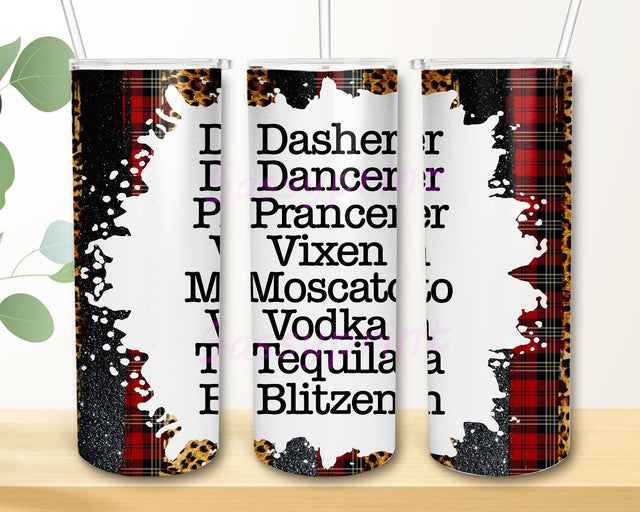 Christmas Tumbler PNG, Dasher Dancer Prancer Vixen Moscato Vodka Tequila Blitzen Tumbler Sublimation Design Download 20oz Skinny Tumbler PNG Sublimation sassyprint 