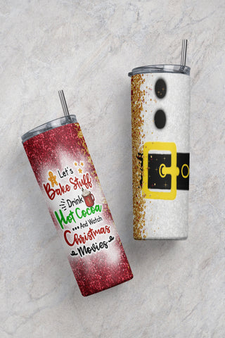 Christmas Tumbler Png, Lets Bake Stuff Drink Hot Cocoa And Watch Chrismas Movie Tumbler Wrap, 20oz Skinny Tumbler Christmas Sublimation Sublimation CaldwellArt 