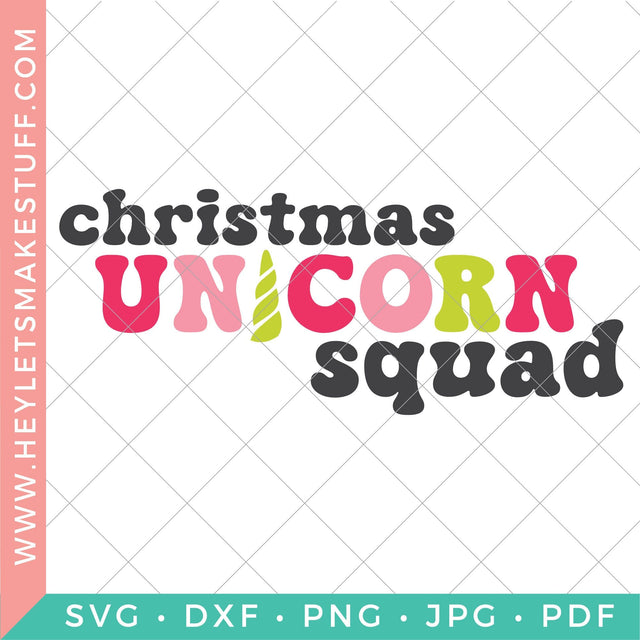 Christmas Unicorn Squad SVG Hey Let's Make Stuff 